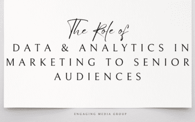 The Role of Data & Analytics in Marketing to Senior Audiences