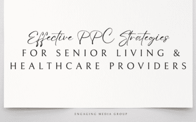Effective PPC Strategies for Senior Living & Healthcare Providers