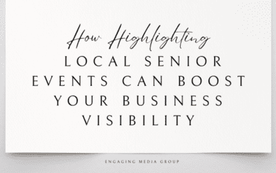 How Highlighting Local Senior Events Can Boost Your Business Visibility